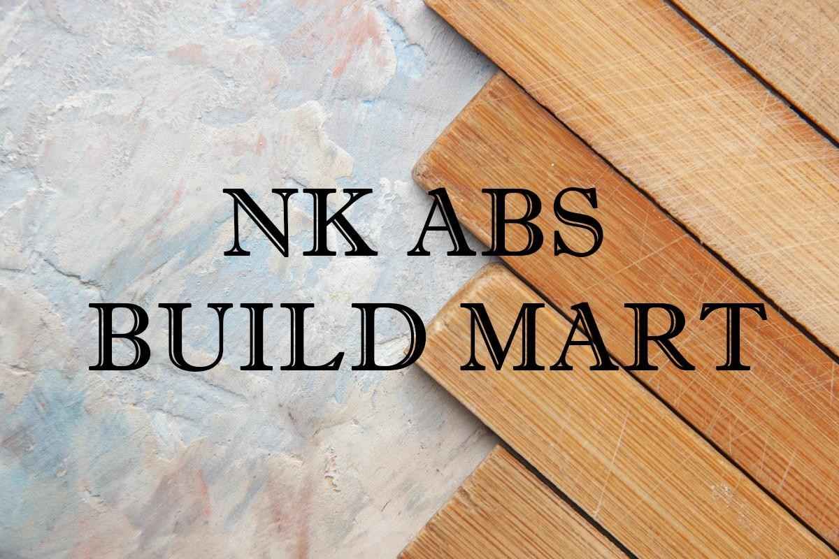 NK ABS BUILD MART